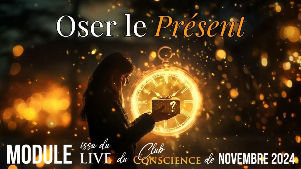 Oser le Présent